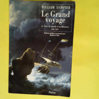 Le Grand Voyage. Le tour du monde d un flibus...