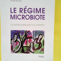 Le régime microbiote  – André Burckel