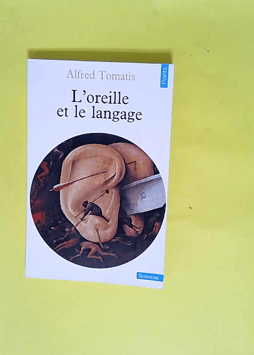 L Oreille et le langage  – Cinzia Ghigliano