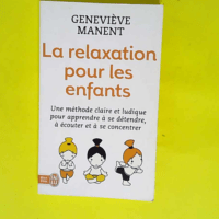 La relaxation pour les enfants  – Geneviève Manent