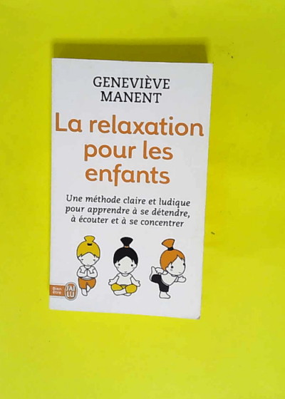 La relaxation pour les enfants  - Geneviève Manent