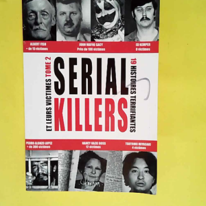 Serials killers et leurs victimes Tome 2 &#82...