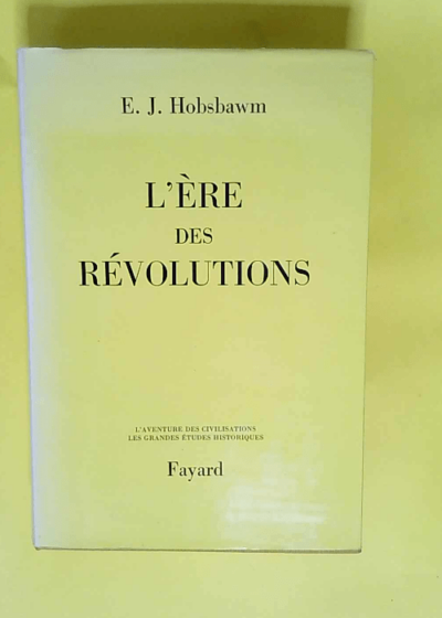 L ere des revolutions  - E.J. Hobsbawm