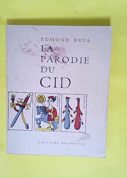 La Parodie Du Cid  – Edmond BRUA