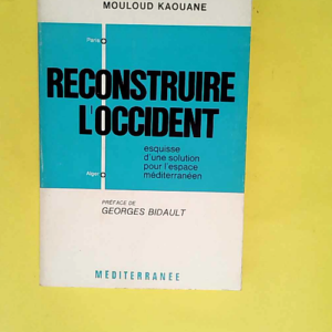 Reconstruire L Occident Esquisse D Une Soluti...