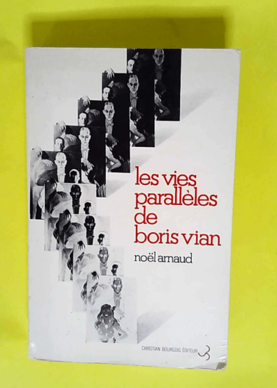 Les vies parallèles de Boris Vian  - Noël Arnaud