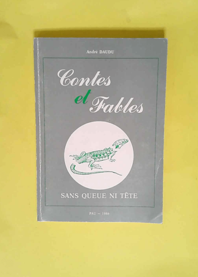 Contes Et Fables De L Instant Et Du Temps  - André Daudu