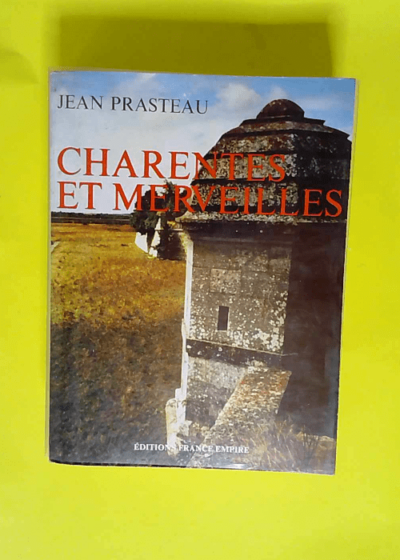 Charentes Et Merveilles  - Jean Prasteau