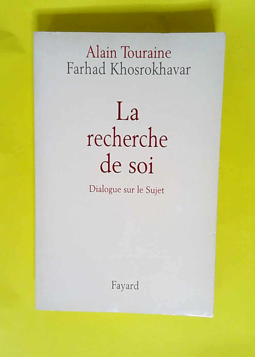 La recherche de soi  – Alain Touraine