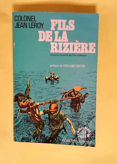 Fils de la rizière  - Colonel Jean Leroy