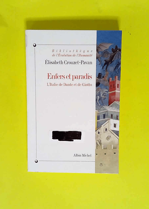 Enfers et paradis L Italie de Dante et Giotto – Élisabeth Crouzet-Pavan