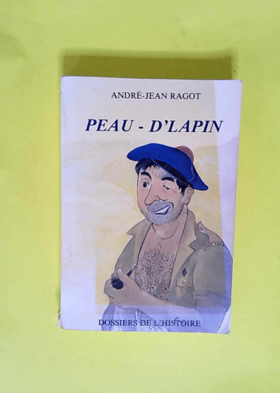 Peau-d lapin  - André Jean Ragot