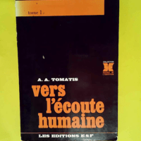 Vers l écoute humaine Qu est-ce que l écout...