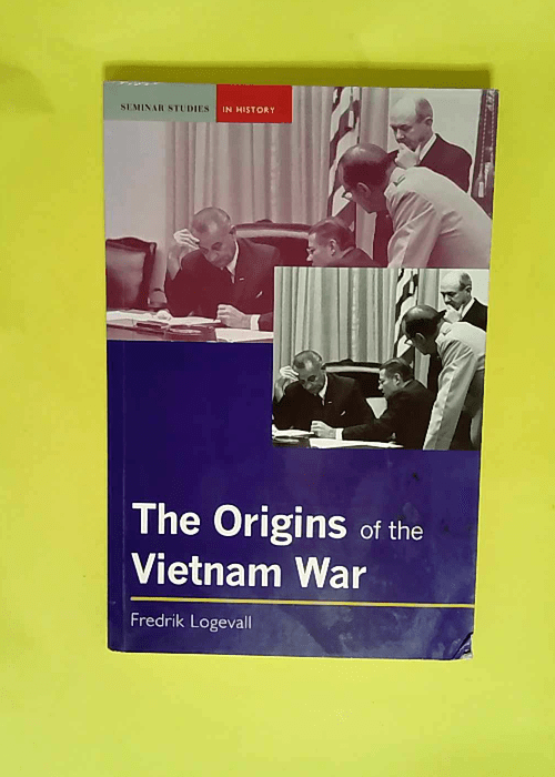 The Origins of the Vietnam War  – Fredr...