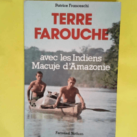 Terre Farouche  – P Franceschi