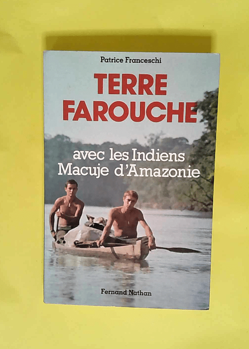 Terre Farouche  – P Franceschi