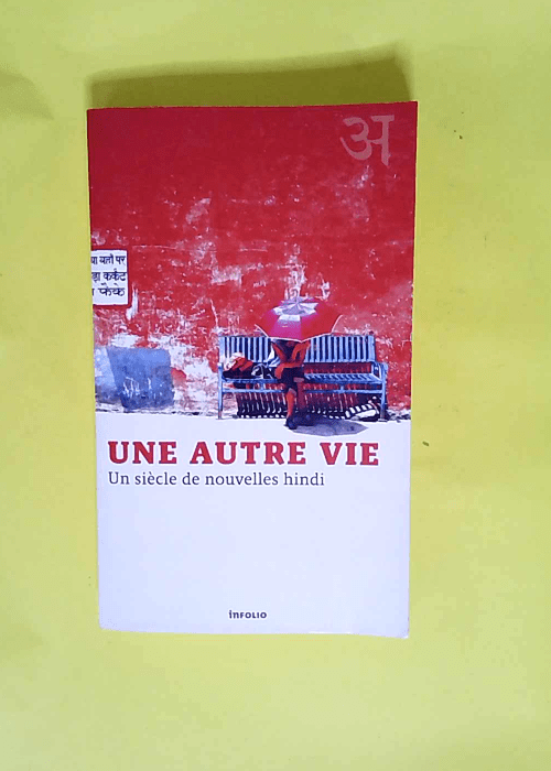 Une autre vie Un siècle de nouvelles hindi – Pozza Nicola