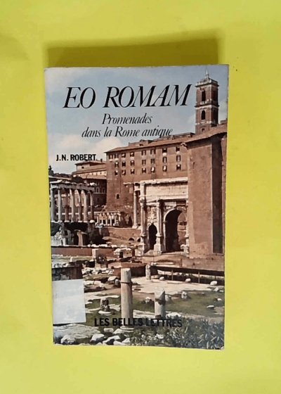 Eo Romam.Promenades Ds Rome  - Jean-Noel Robert