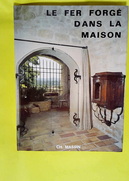 Le fer forgé dans la maison  – Klein