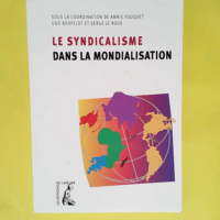 Le syndicalisme dans la mondialisation  &#821...