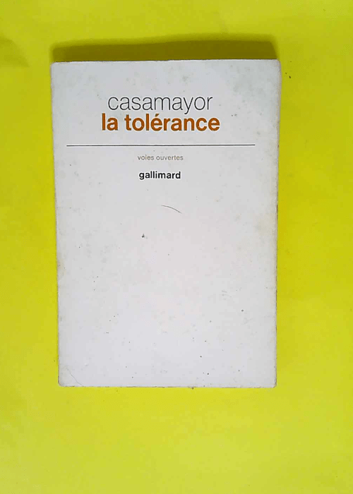 La tolerance  – Casamayor