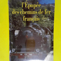 L epopee des chemins de fer francais  –...