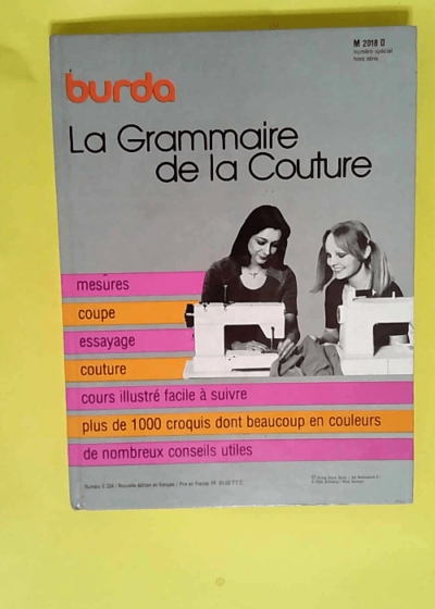 La Grammaire de la Couture Mesures coupe essayage couture cours illustré facile à suivre plus de 1000 croquis dont beaucoup en couleurs de nombreux conseils utiles - Burda