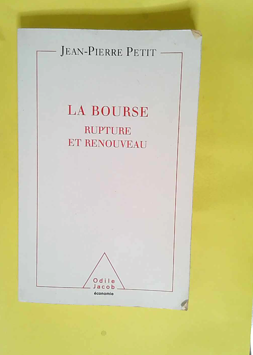 La Bourse Rupture et renouveau – Jean-Pierre Petit