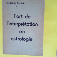 L art de l interprétation en astrologie  &#8...