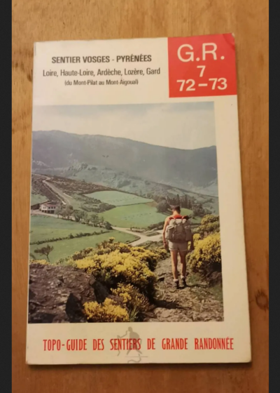 Topo-guide - G.R. 7 72-73 Du Mont Pilat Au Mont Aigual - Collectif