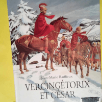 Vercingetorix Et Cesar  – Ruffieux Jean...