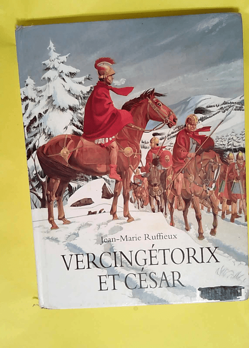 Vercingetorix Et Cesar  – Ruffieux Jean...
