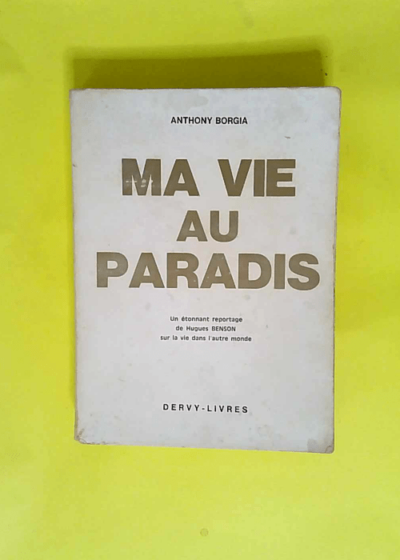 Ma vie au paradis  - Anthony BORGIA