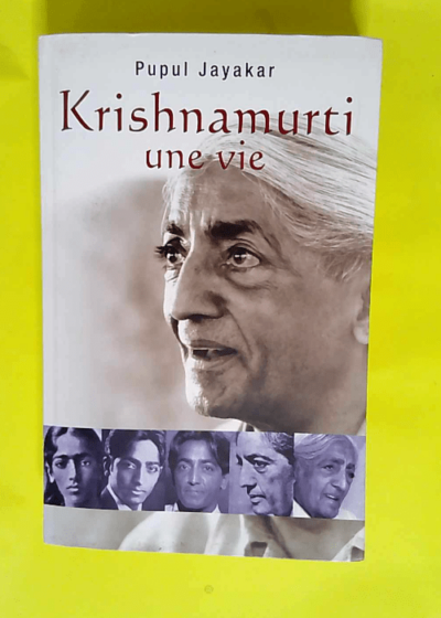 Krishnamurti une vie  - Jayakar Pupul