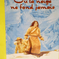 Où la neige ne fond jamais Tome 1  – O...