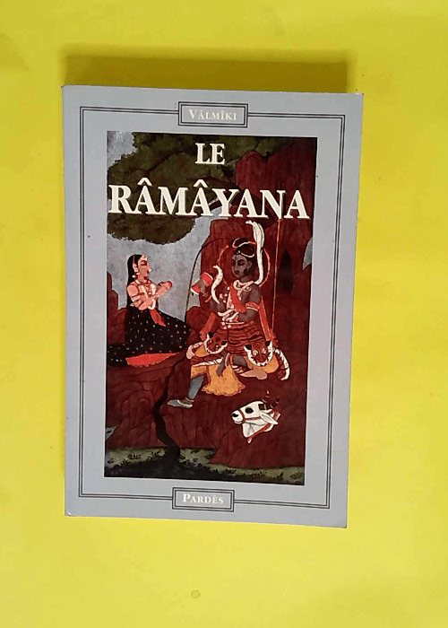 Le Râmâyana  – Valmiki