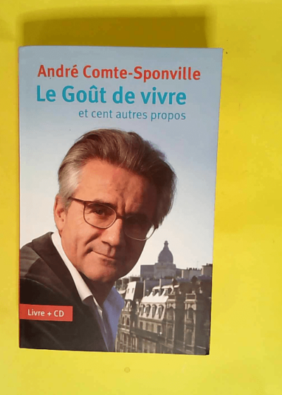 Le Goût De Vivre Livre + CD - André Comte-Sponville