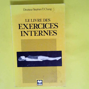Le livre des exercices internes  – Dr S...