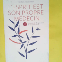 L Esprit Est Son Propre Medecin  – Kabat-Zinn/Davidson