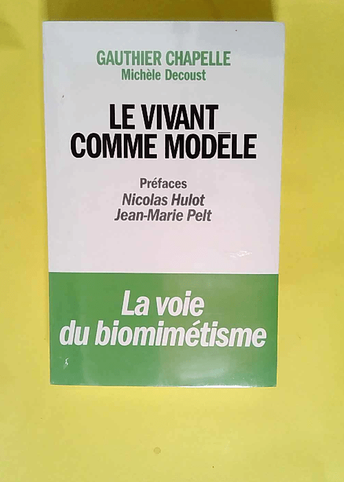 Le Vivant comme modèle  – Gauthier Chapelle Michèle…