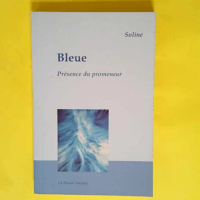 Bleue Présence du promeneur – Soline