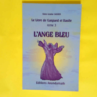 L Ange Bleu Tome 3 du Livre de Gaspard et Bas...