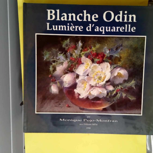 Blanche Odin Lumière d aquarelle – Mon...