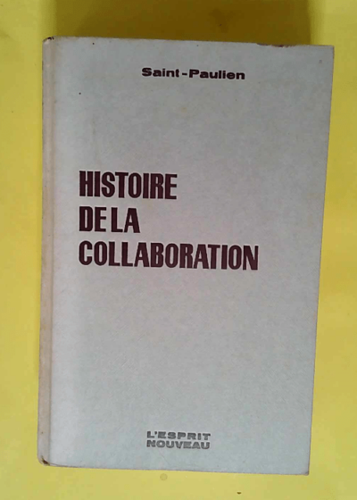 Histoire de la Collaboration.  - Saint-Paulien