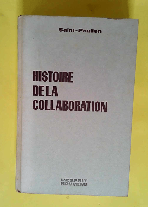 Histoire de la Collaboration.  – Saint-Paulien