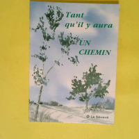 Tant qu il y aura un chemin  –