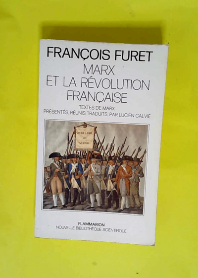 Marx et la Révolution française Reunis Presentes Et Traduits - François Furet