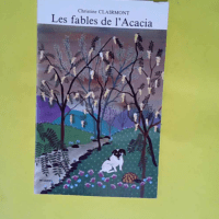 Les Fables de l Acacia  – Christine Cla...