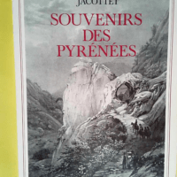 Souvenirs des pyrénées  – Jacottet