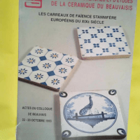 LES CARREAUX DE FAIENCE STANNIFERE EUROPEENS ...